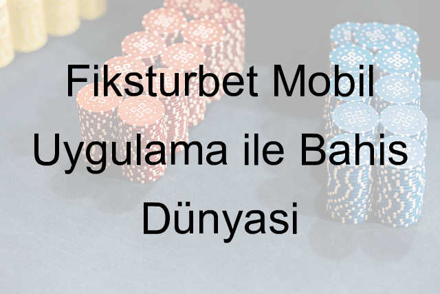 Fiksturbet mobil uygulama