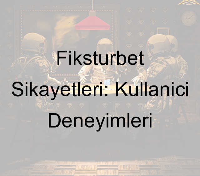 Fiksturbet şikayet